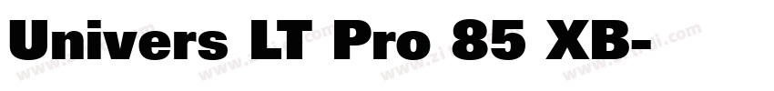 Univers LT Pro 85 XB字体转换 Univers LT Pro 85 XB字体转换